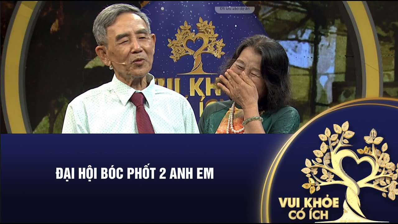 ĐẠI HỘI BÓC PHỐT 2 ANH EM | VUI - KHỎE - CÓ ÍCH