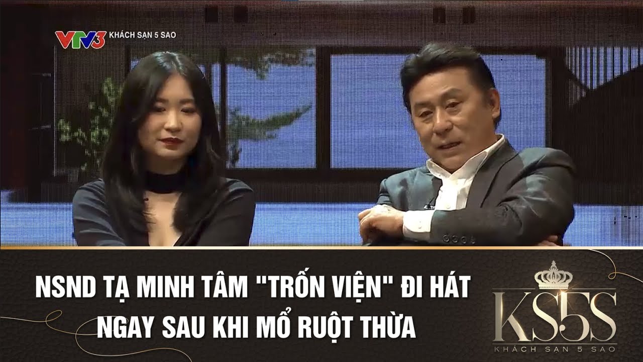 NSND TẠ MINH TÂM "TRỐN VIỆN" ĐI HÁT NGAY SAU KHI MỔ RUỘT THỪA | KHÁCH SẠN 5 SAO