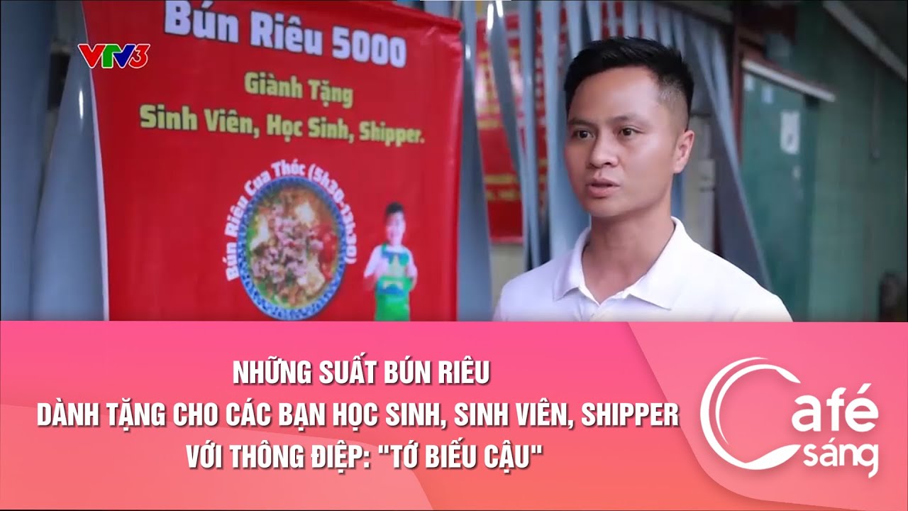 NHỮNG SUẤT BÚN RIÊU DÀNH TẶNG CHO CÁC BẠN HỌC SINH, SINH VIÊN, SHIPPER VỚI THÔNG ĐIỆP: "TỚ BIẾU CẬU"