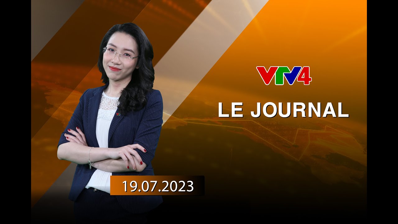 Le Journal - 19/07/2023| VTV4