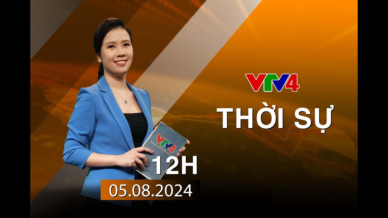 Bản tin thời sự tiếng Việt 12h - 05/08/2024 | VTV4