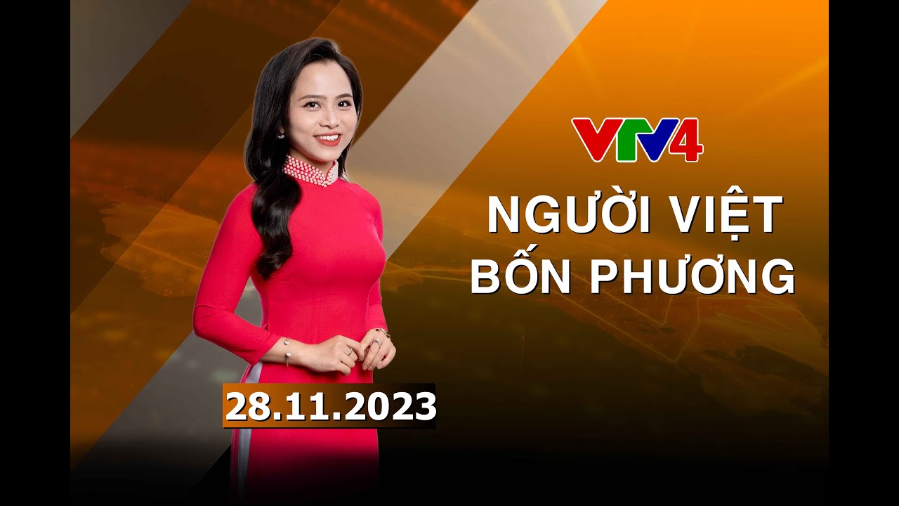 Người Việt bốn phương - 28/11/2023 | VTV4