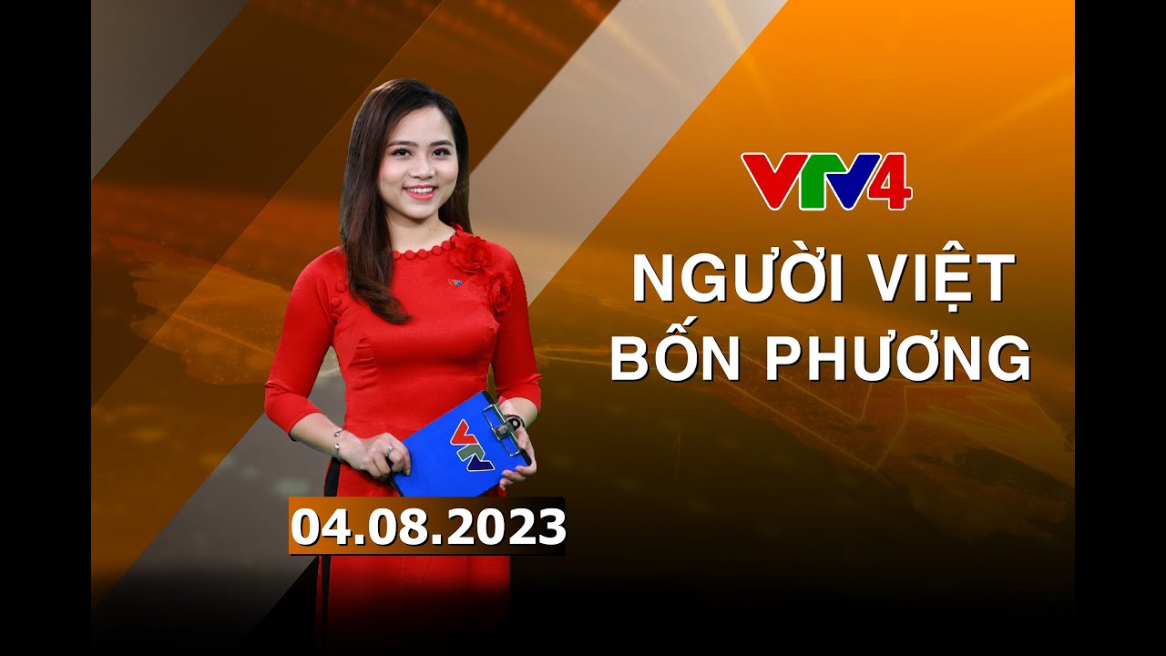 Người Việt bốn phương - 04/08/2023| VTV4