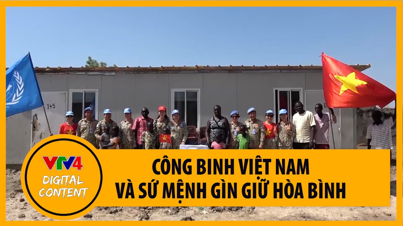 Công binh Việt Nam chuẩn bị tiếp tục đến châu Phi gìn giữ hòa bình | VTV4