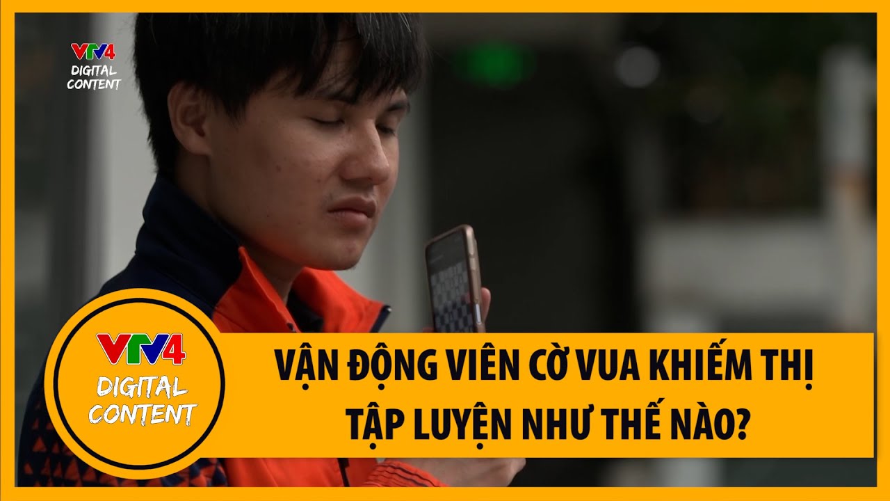 Vận động viên cờ vua khiếm thị tập luyện như thế nào? | VTV4