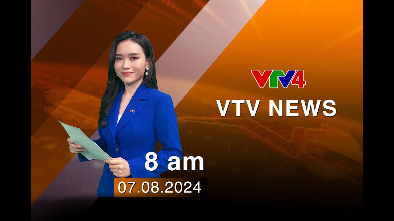 VTV News 8h - 07/08/2024 | VTV4