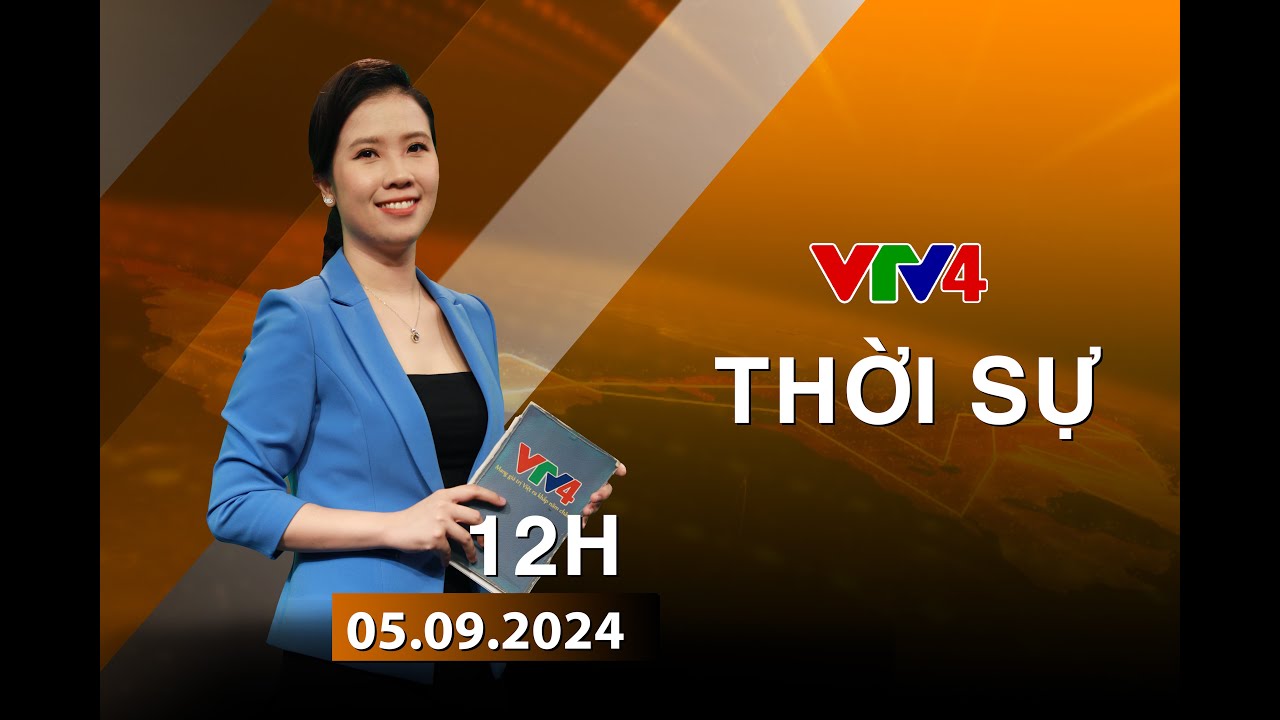 Bản tin thời sự tiếng Việt 12h - 05/09/2024 | VTV4