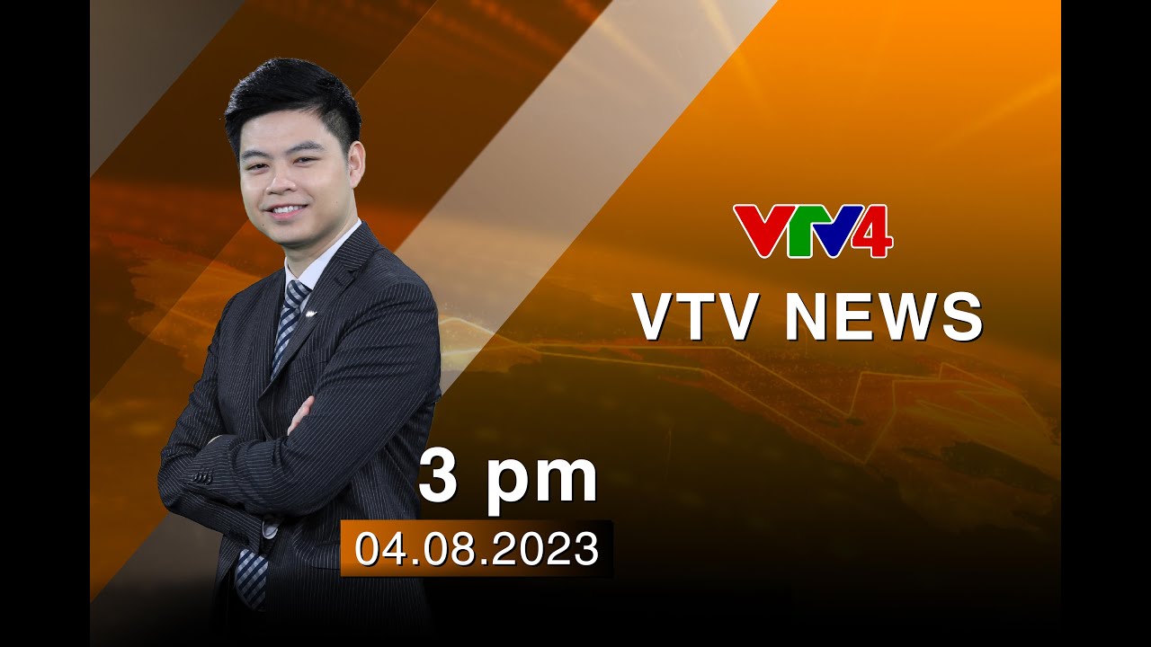 VTV News 15h - 04/08/2023| VTV4