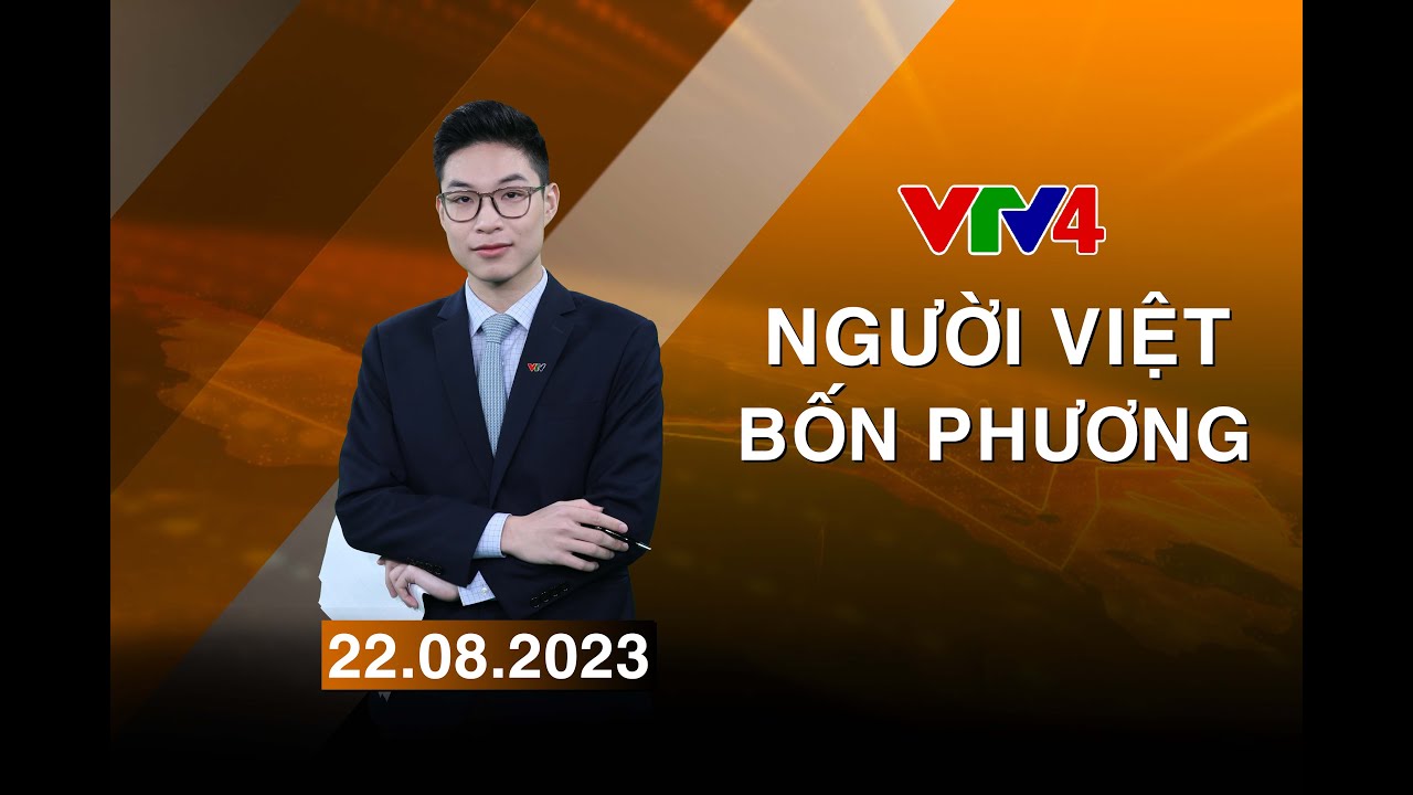 Người Việt bốn phương - 22/08/2023 | VTV4