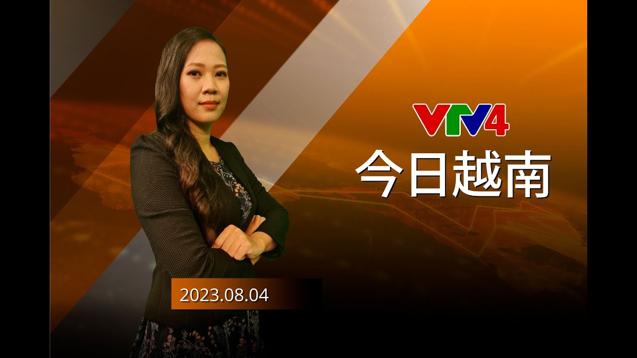 今日越南 - 04/08/2023| VTV4