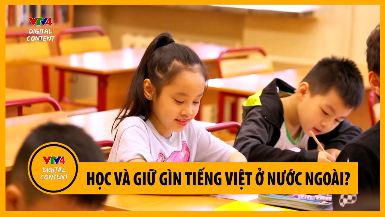 Học và giữ gìn tiếng Việt ở nước ngoài? | Gala tiếng Việt 2024: “Lời quê hương, lời sắt son” | VTV4