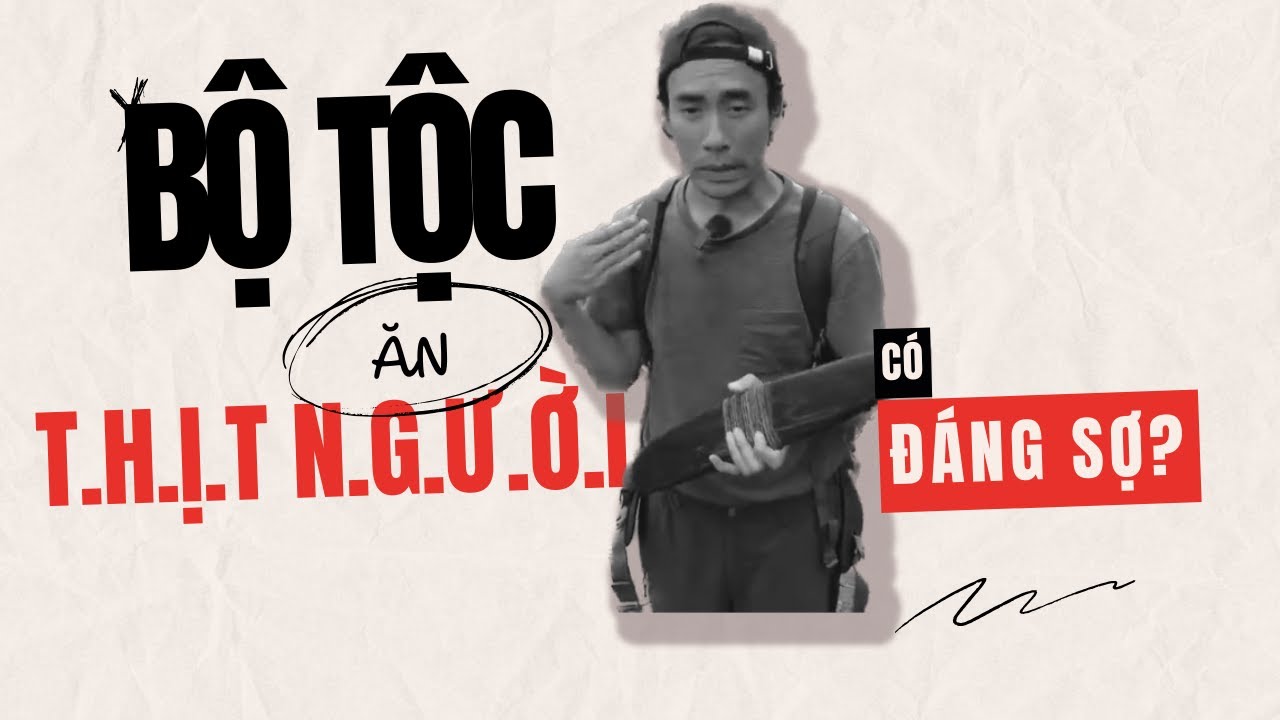 Bộ tộc ăn t.h.ị.t n.g.ư.ờ.i có thực sự đáng sợ? | VTV4