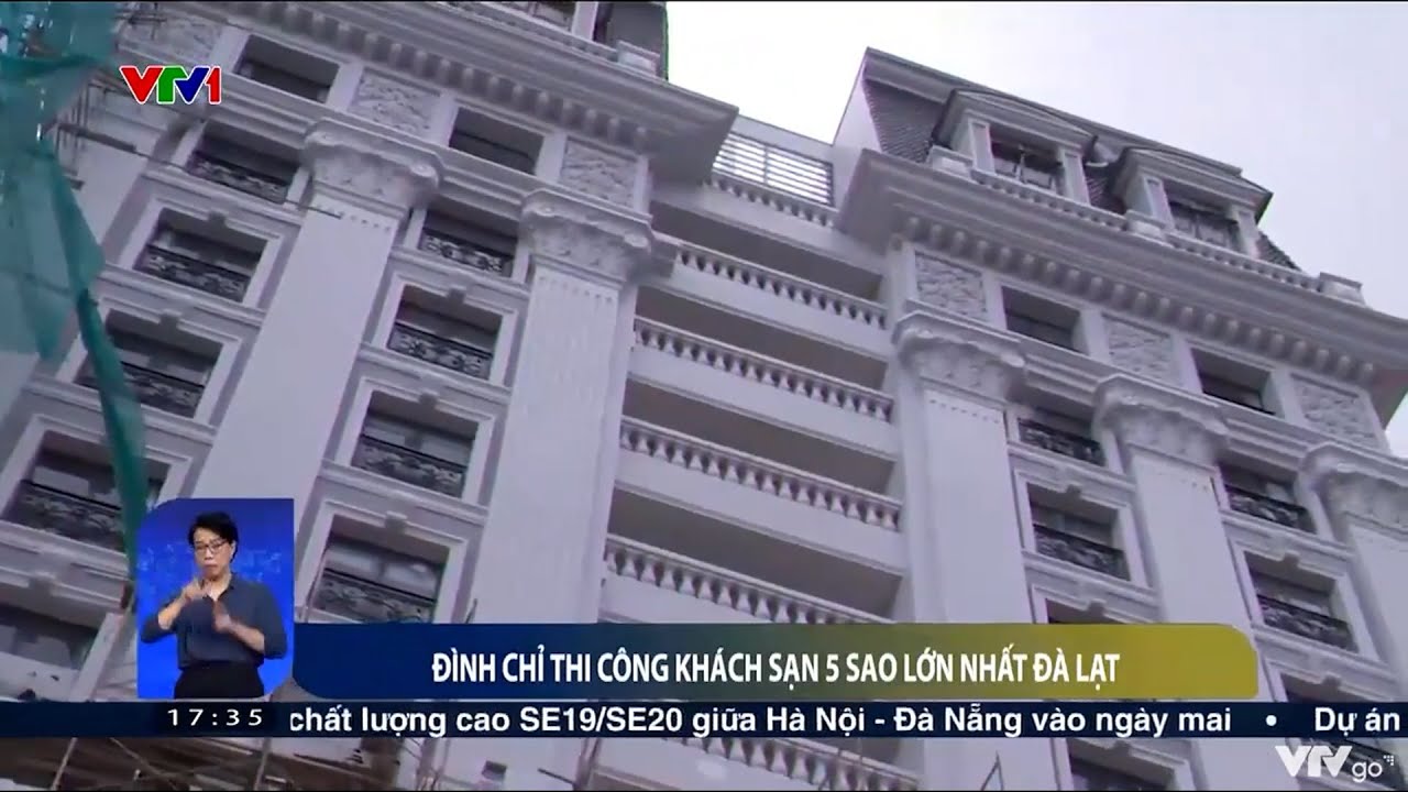 Đình chỉ thi công khách sạn 5 sao lớn nhất ở Đà Lạt | VTV4