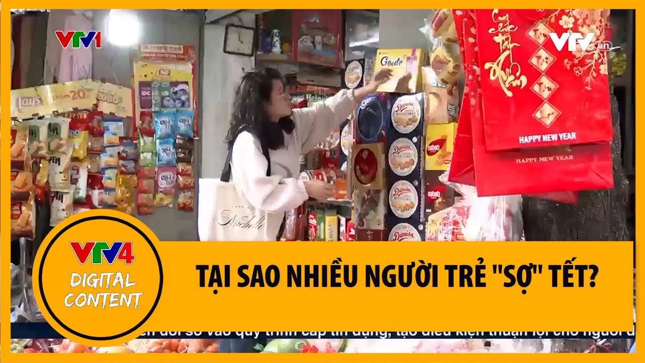 Tại sao nhiều người trẻ ''sợ'' Tết? | VTV4