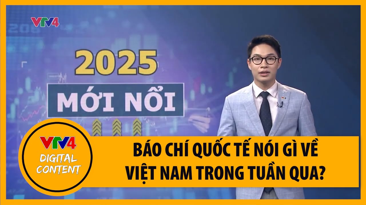 Việt Nam qua góc nhìn quốc tế | VTV4