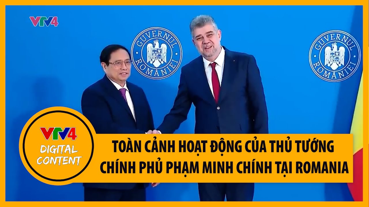 Toàn cảnh hoạt động của Thủ tướng Chính phủ Phạm Minh Chính tại Romania | VTV4