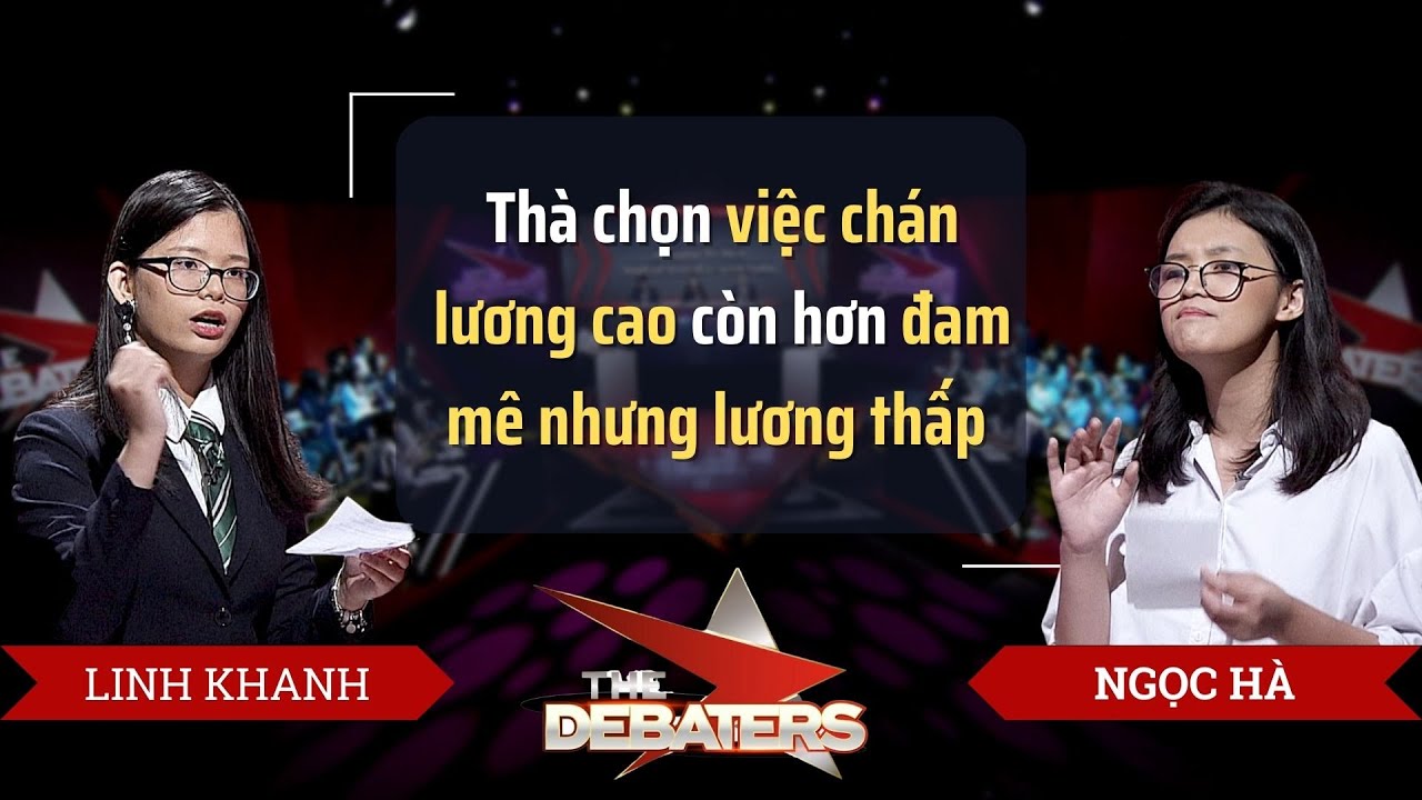 “GenZ” chọn nghề: Đam mê hay tiền lương? | Tranh biện The Debaters