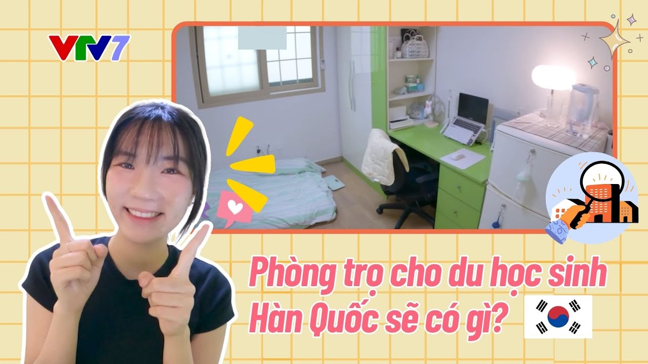 Phòng trọ ở Hàn Quốc của du học sinh sẽ có gì đặc biệt? | CÙNG NÓI TIẾNG HÀN (Mùa 3)