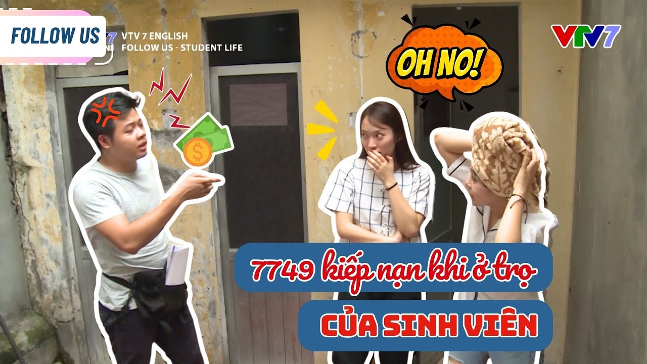 7749 kiếp nạn khi đi ở trọ của sinh viên, "dã man" nhất là vệ sinh chung? | Follow us