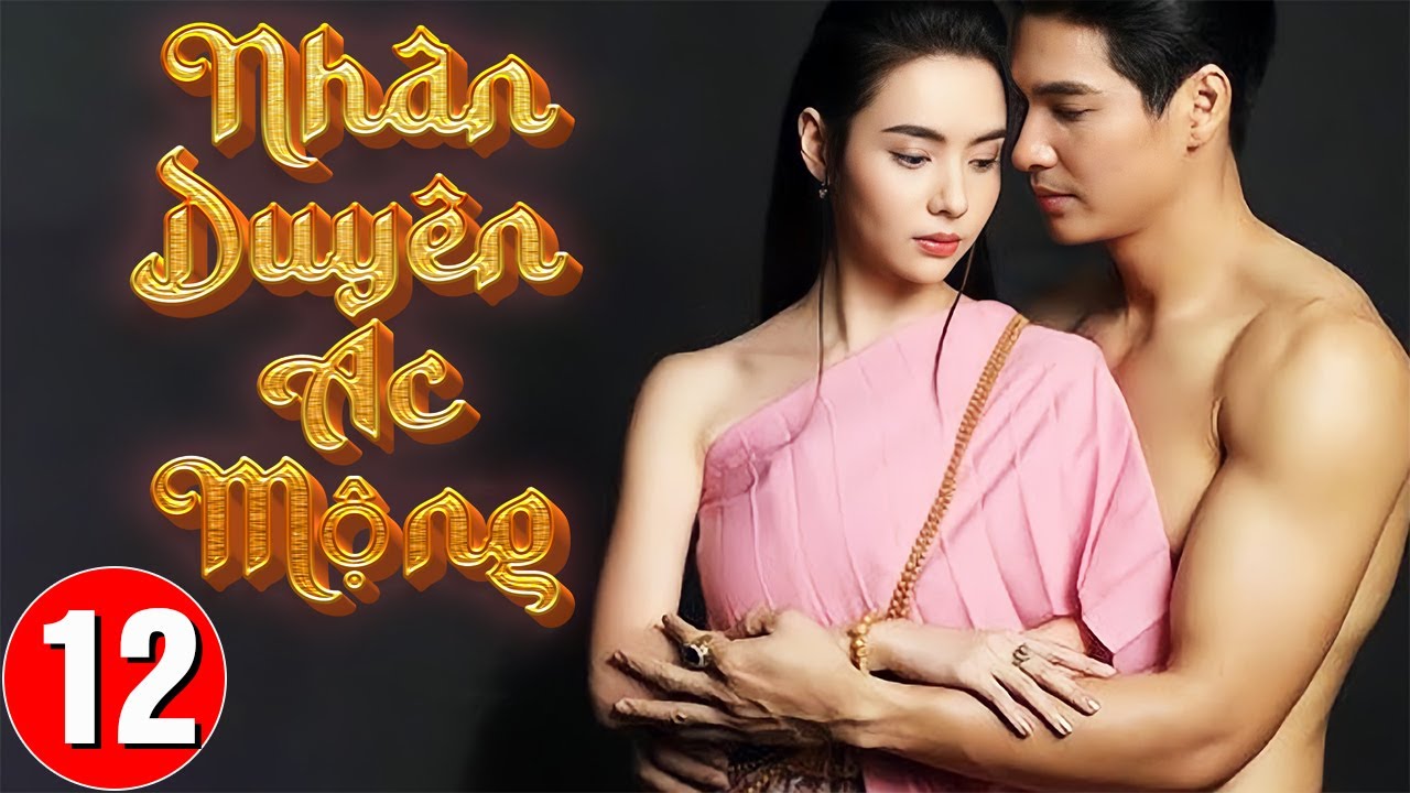 Phim Thái Lan Mới Nhất 2024: NHÂN DUYÊN ÁC MỘNG - Tập 12 |Phim Tình Cảm Thái Lan Hay Nhất Lồng Tiếng