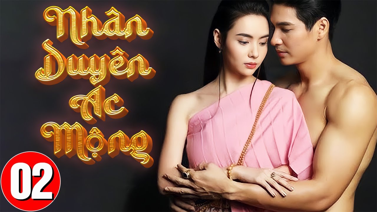 Phim Thái Lan Mới Nhất 2024: NHÂN DUYÊN ÁC MỘNG - Tập 2 | Phim Tình Cảm Thái Lan Hay Nhất Lồng Tiếng