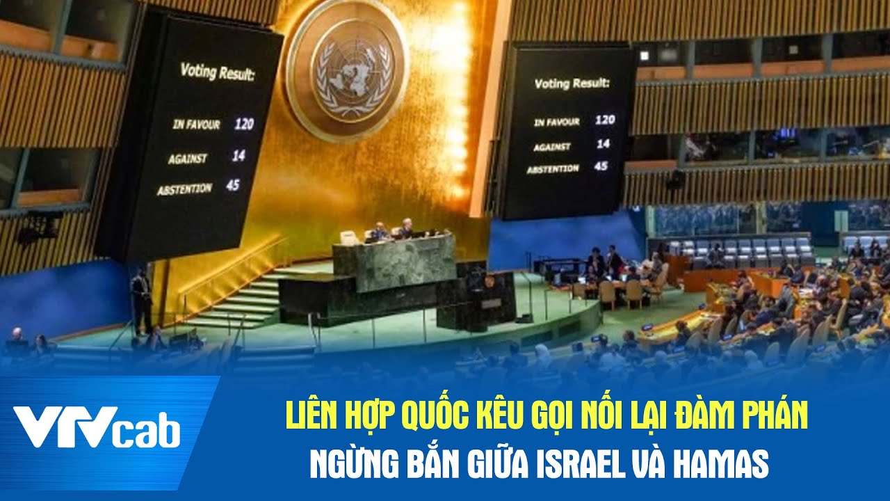 Liên hợp quốc kêu gọi nối lại đàm phán ngừng bắn giữa Israel và Hamas