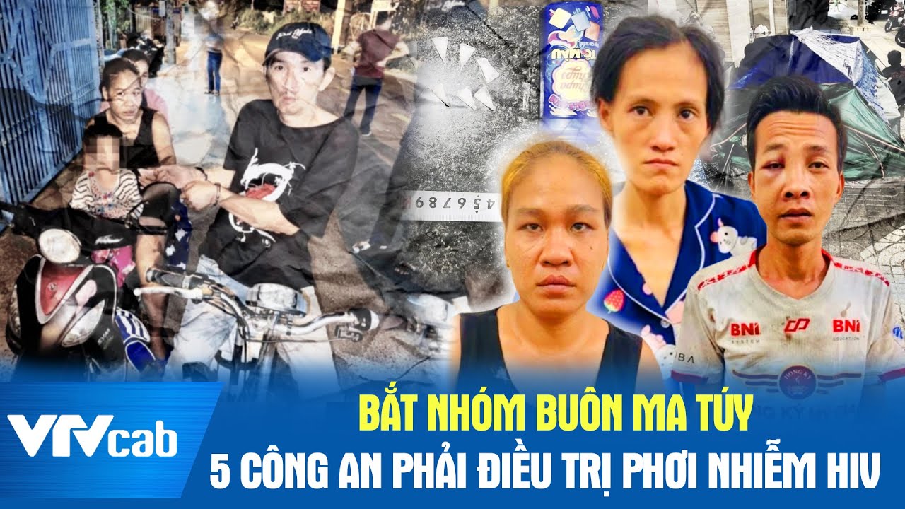 Bắt nhóm buôn ma túy, 5 công an phải điều trị phơi nhiễm HIV