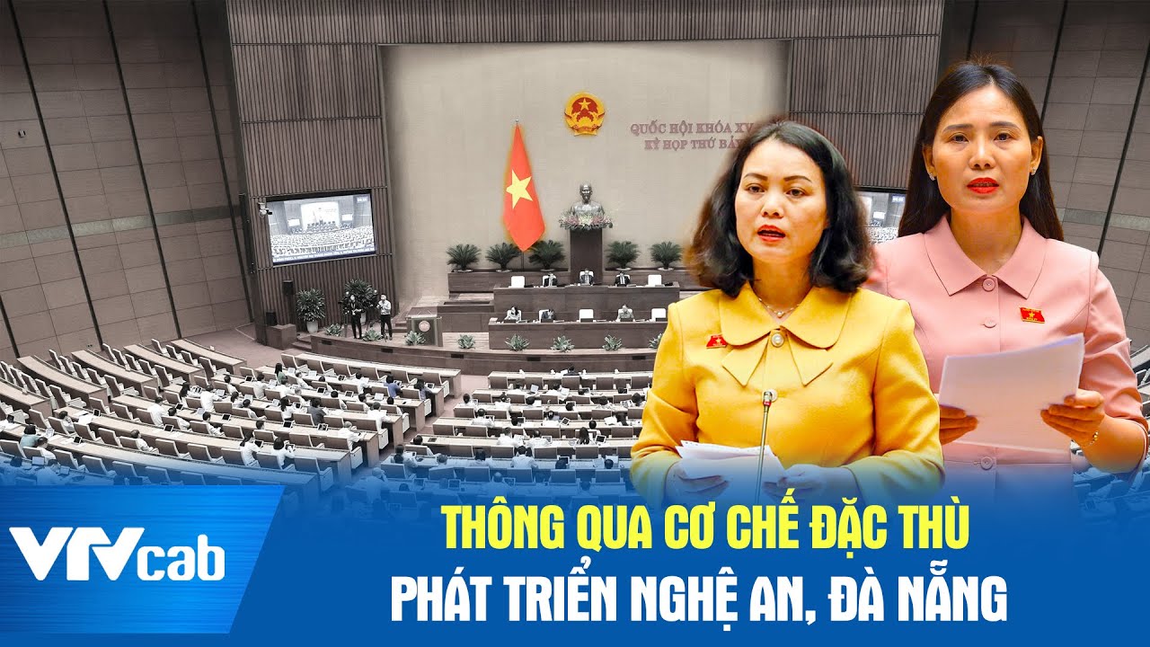 Thông qua cơ chế đặc thù phát triển Nghệ An, Đà Nẵng