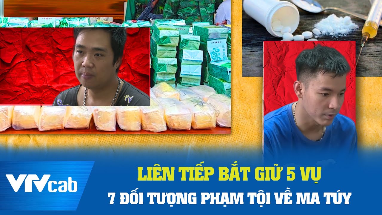 Liên tiếp bắt giữ 5 vụ, 7 đối tượng phạm tội về ma túy