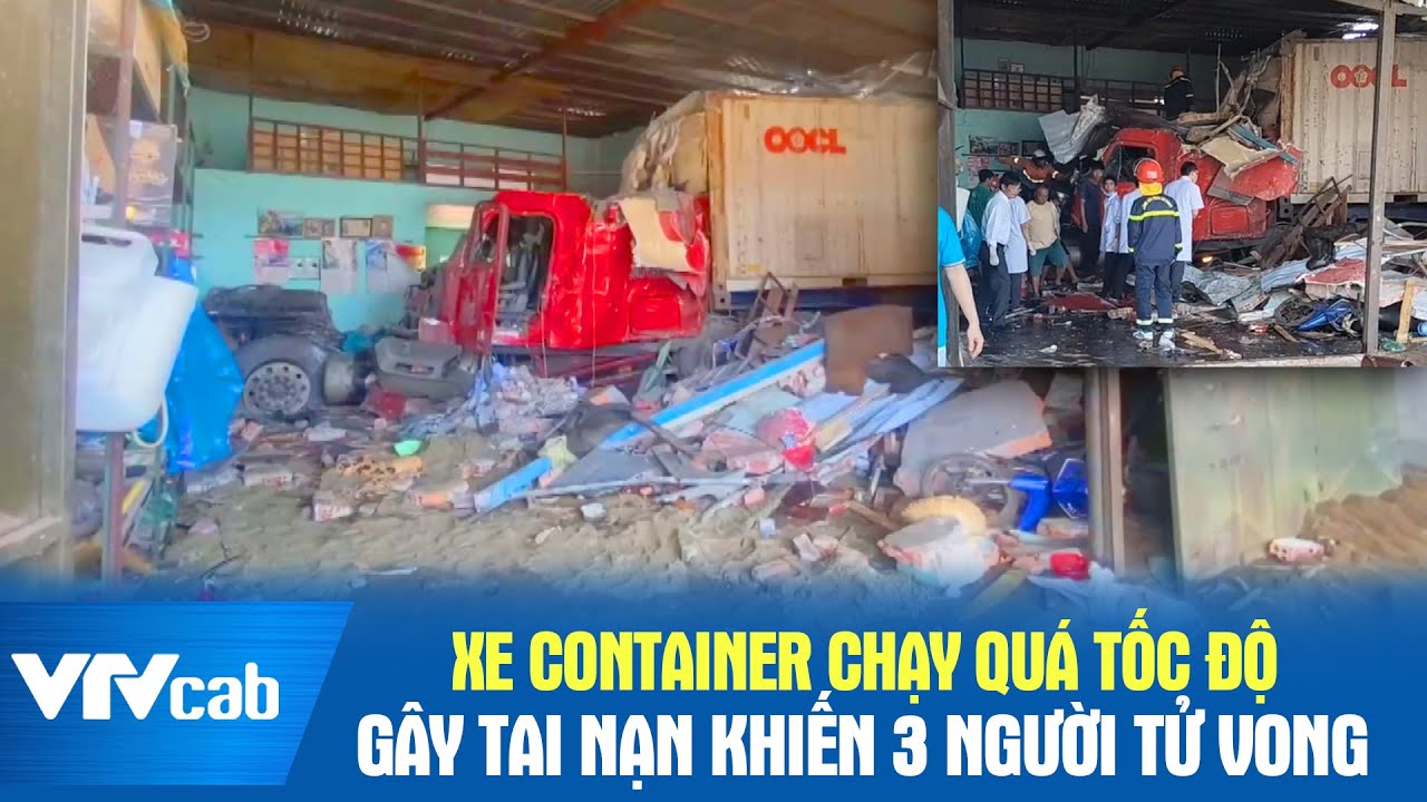 Xe container chạy quá tốc độ gây tai nạn khiến 3 người tử vong