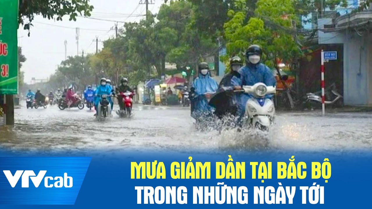 Mưa giảm dần ở miền Bắc trong những ngày tới