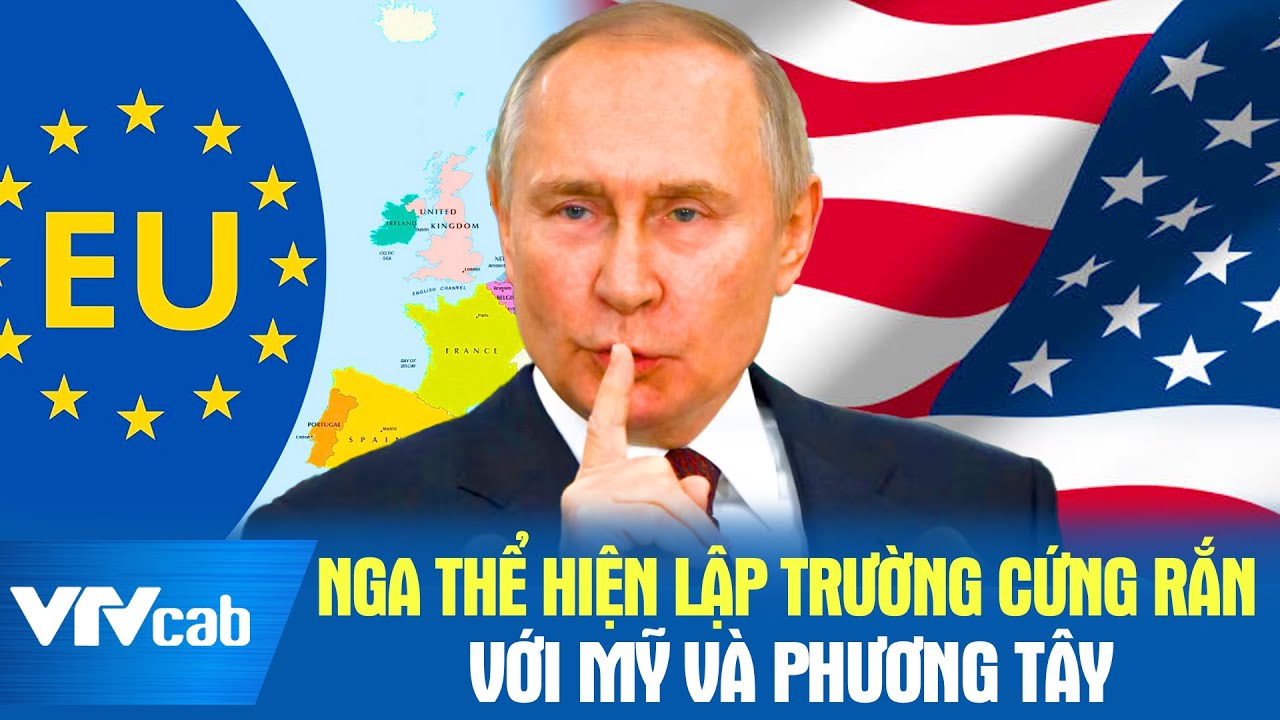 Nga thể hiện lập trường cứng rắn với Mỹ và phương Tây