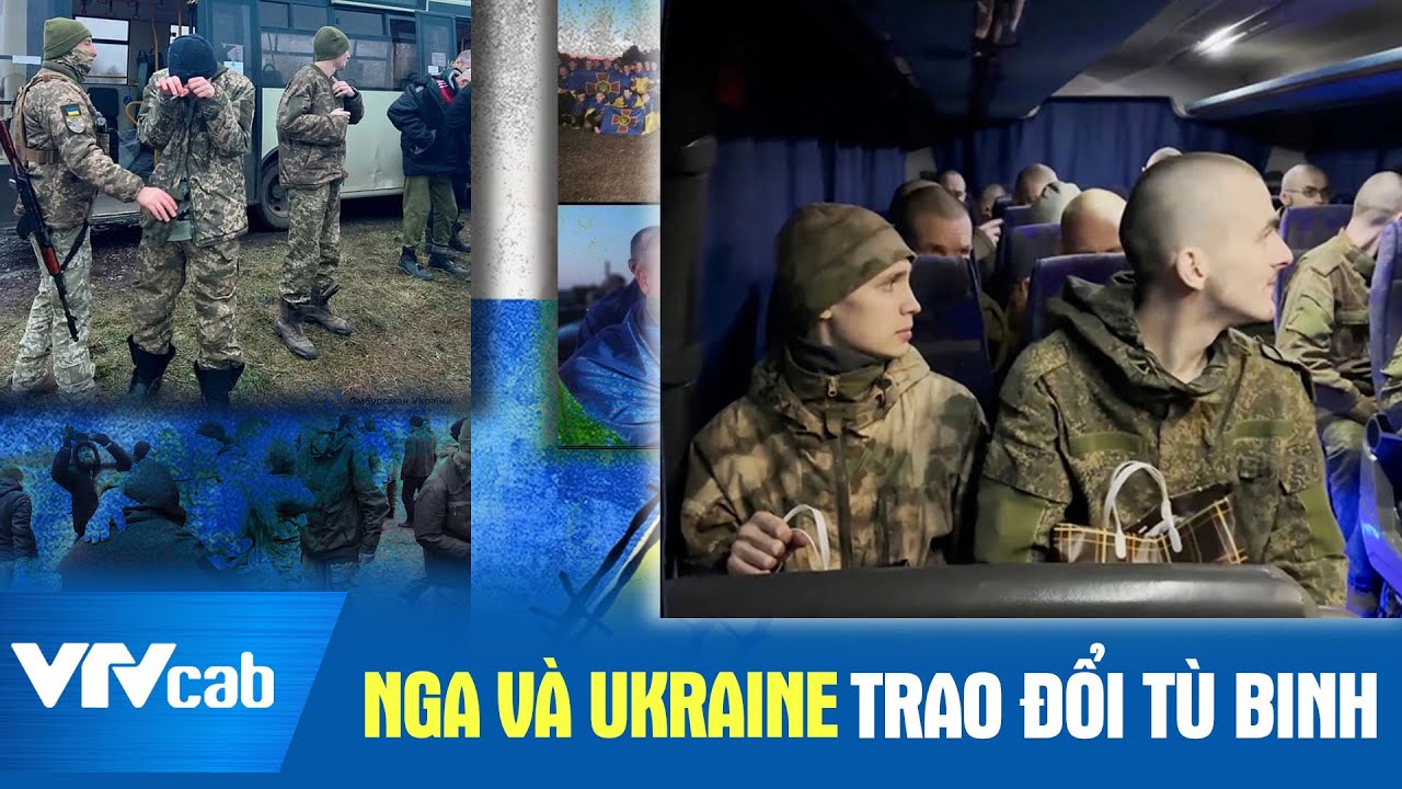 Nga và Ukraine trao đổi tù binh