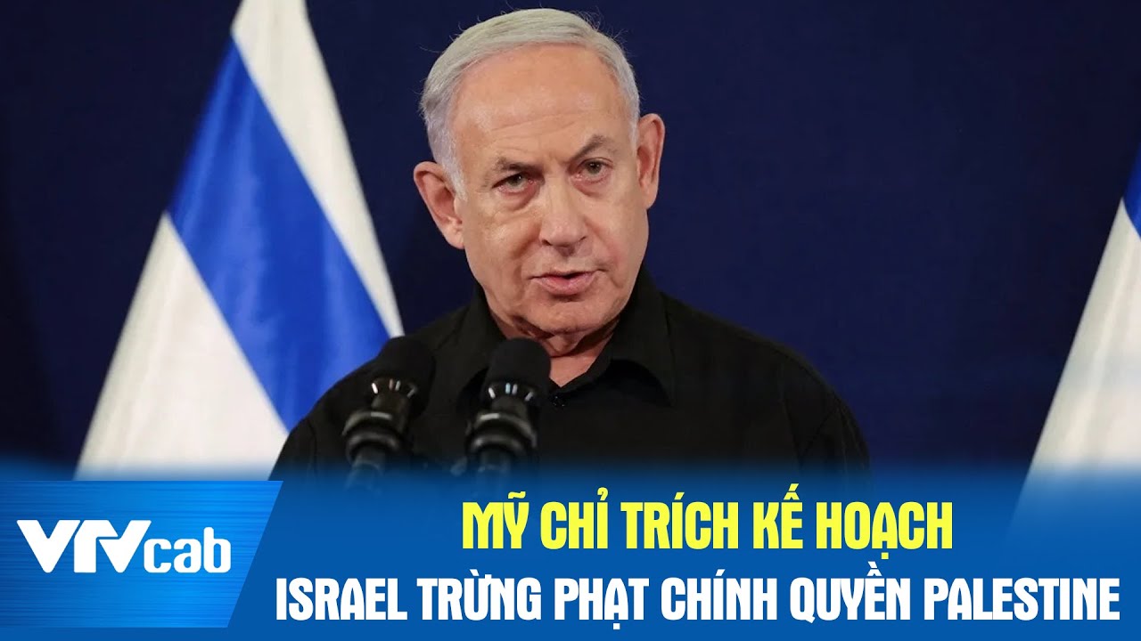 Mỹ chỉ trích kế hoạch Israel trừng phạt chính quyền Palestine