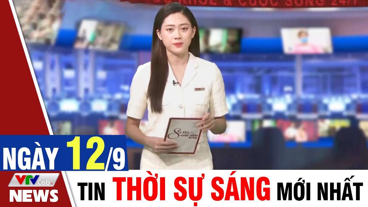 BẢN TIN SÁNG ngày 12/9 - Tin tức thời sự mới nhất hôm nay | VTVcab Tin tức