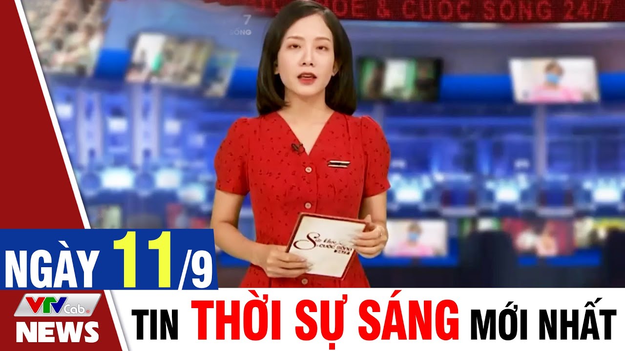 BẢN TIN SÁNG ngày 11/9 - Tin tức thời sự mới nhất hôm nay | VTVcab Tin tức