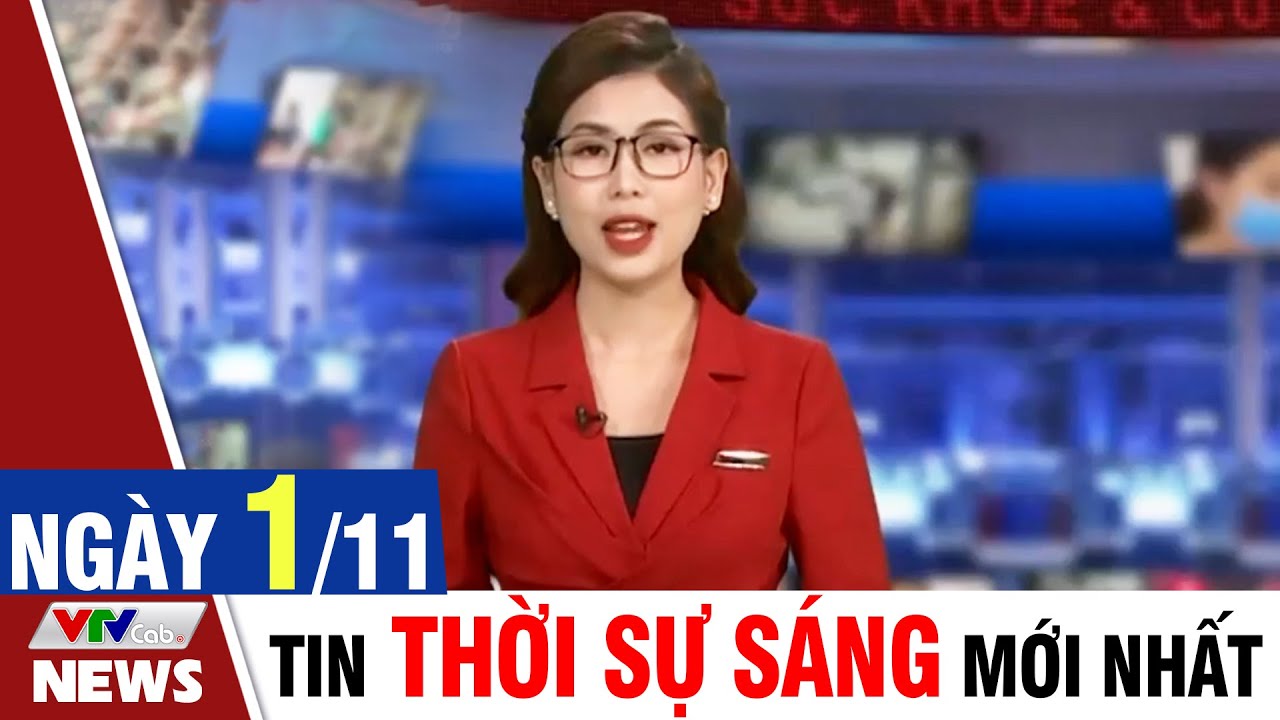 BẢN TIN SÁNG ngày 1/11 - Tin tức thời sự mới nhất hôm nay | VTVcab Tin tức