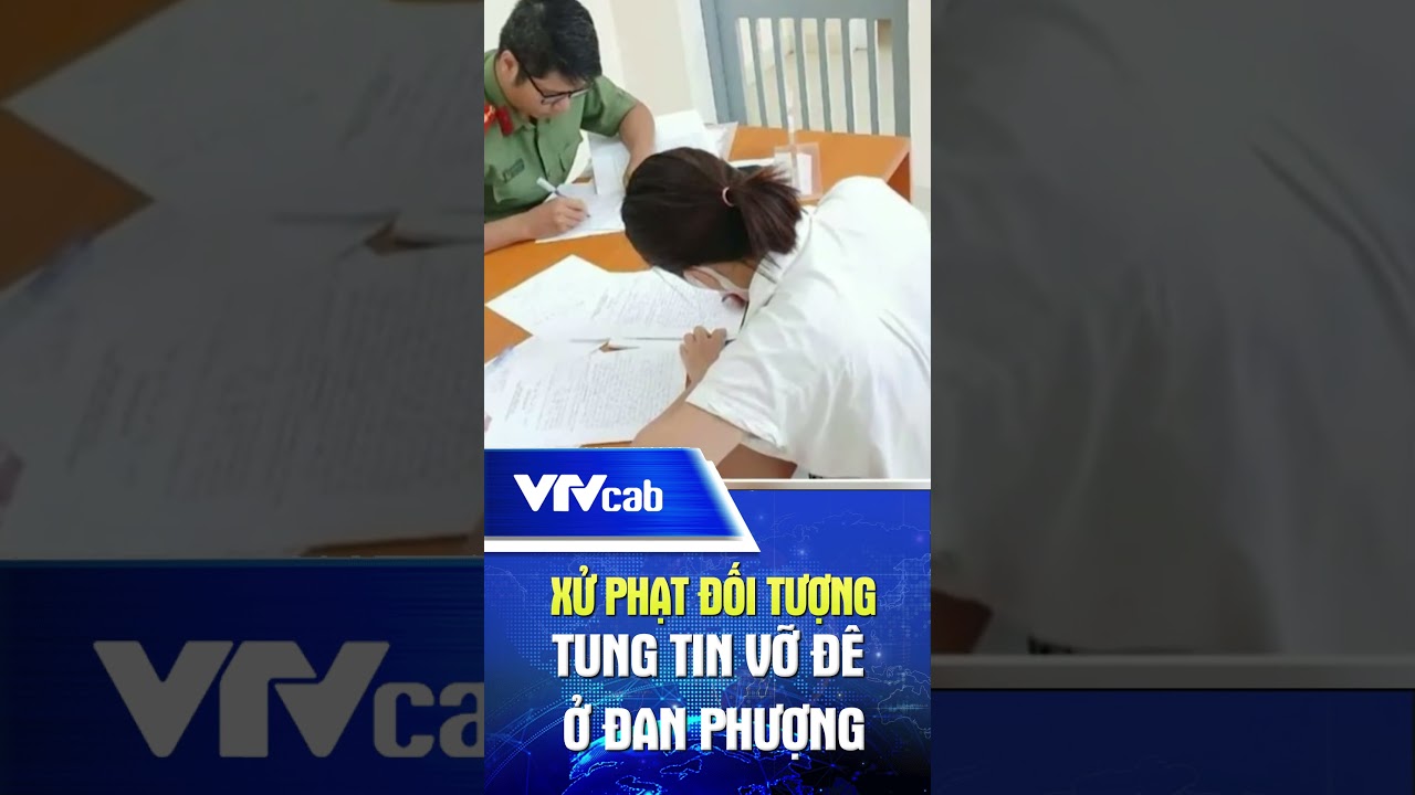 Xử phạt đối tượng tung tin vỡ đê ở Đan Phượng