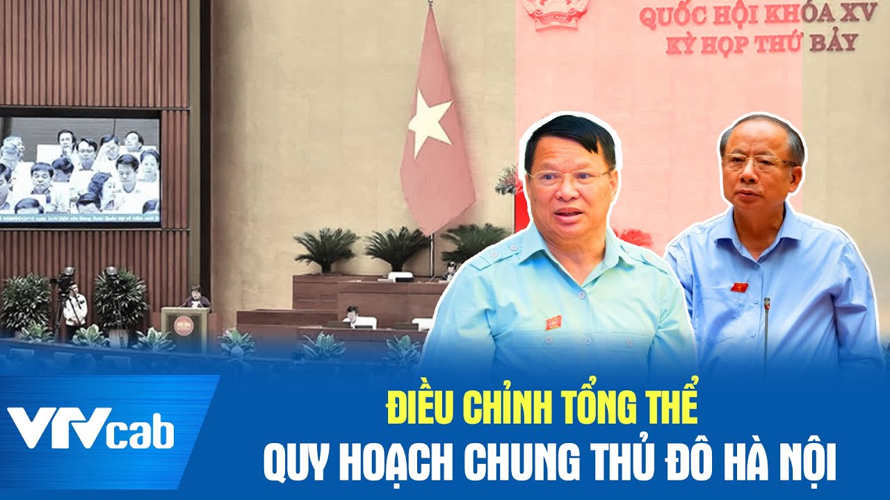 Điều chỉnh tổng thể quy hoạch chung Thủ đô Hà Nội