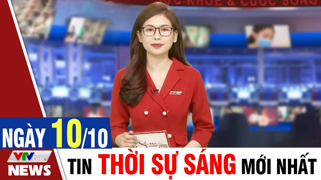 BẢN TIN SÁNG ngày 10/10 - Tin tức thời sự mới nhất hôm nay | VTVcab Tin tức