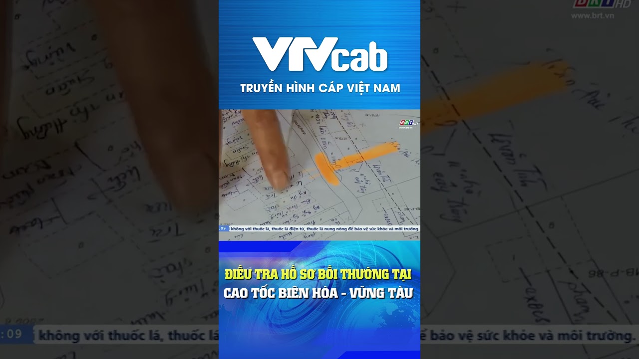 Điều tra hồ sơ bồi thường tại cao tốc Biên Hòa - Vũng Tàu