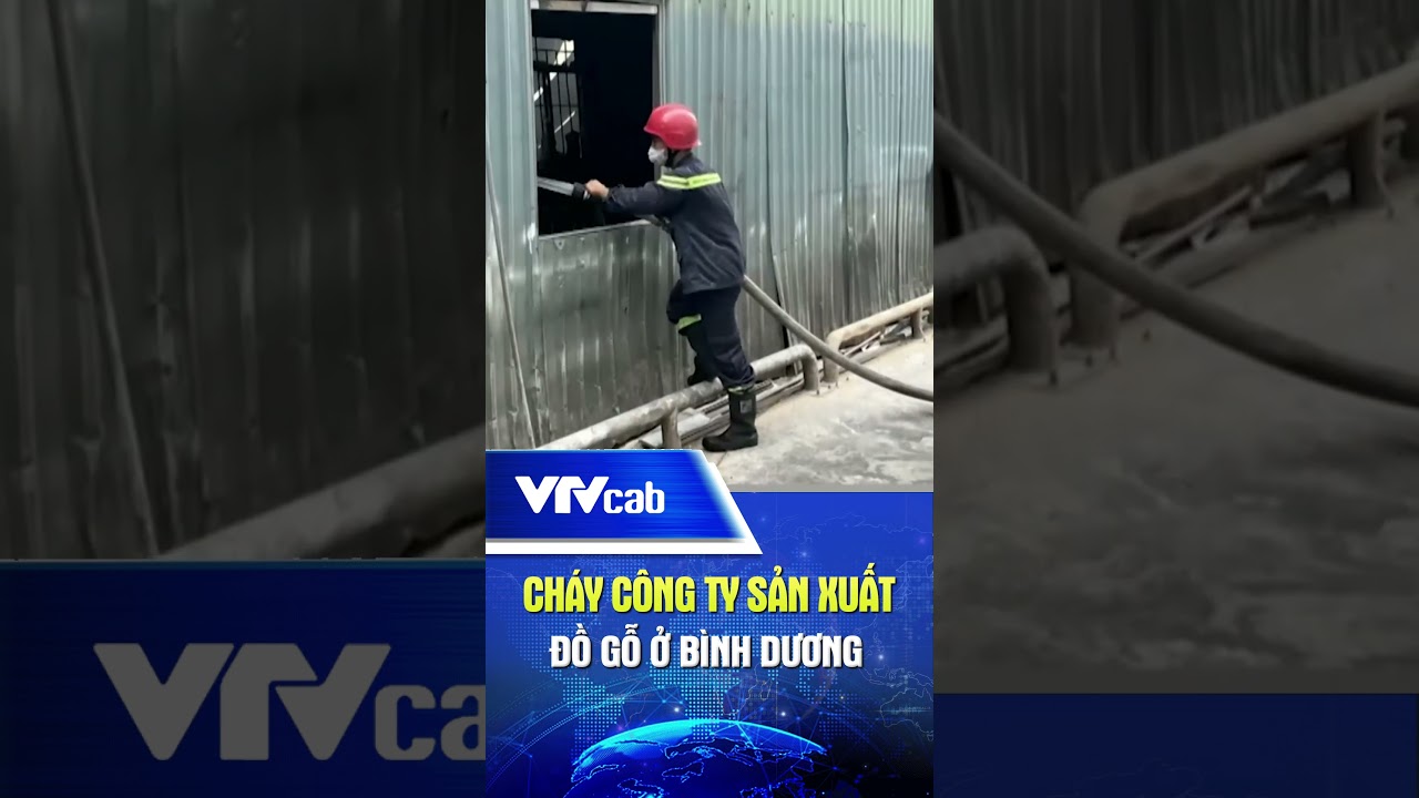 Cháy công ty sản xuất đồ gỗ ở Bình Dương