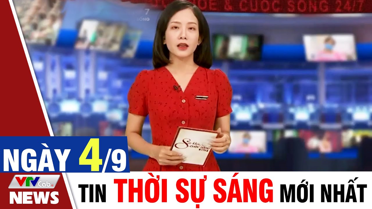 BẢN TIN SÁNG ngày 4/9 - Tin tức thời sự mới nhất hôm nay | VTVcab Tin tức