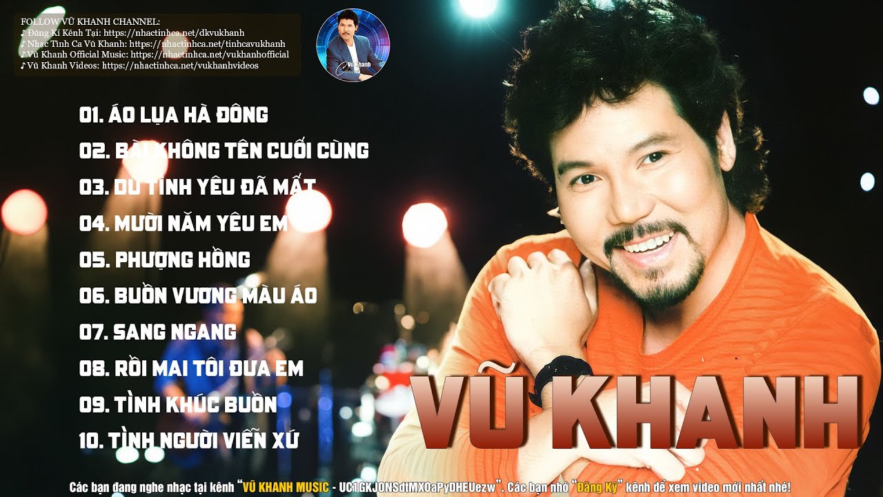 VŨ KHANH | LK Áo Lụa Hà Đông, Bài Không Tên Cuối Cùng, Dù Tình Yêu Đã Mất