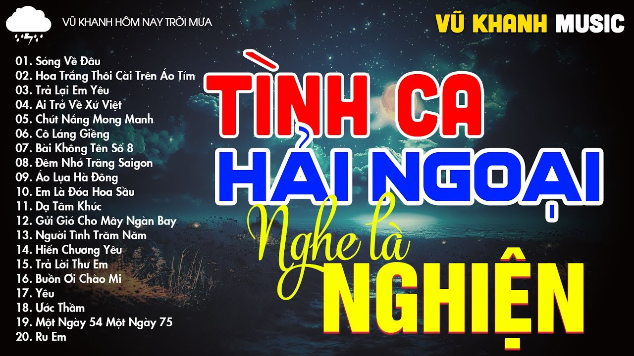 VŨ KHANH - NHẠC TÌNH CA BẤT HỦ - TUYỂN TẬP NHỮNG BẢN TÌNH CA ĐỂ ĐỜI