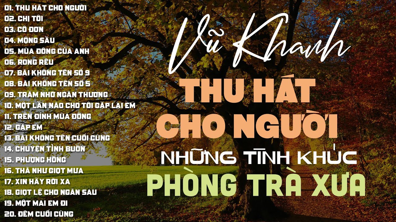 Vũ Khanh - Nhạc Xưa Tình Ca - Thu Hát Cho Người, Chị Tôi, Cô Đơn - Vũ Khanh Media