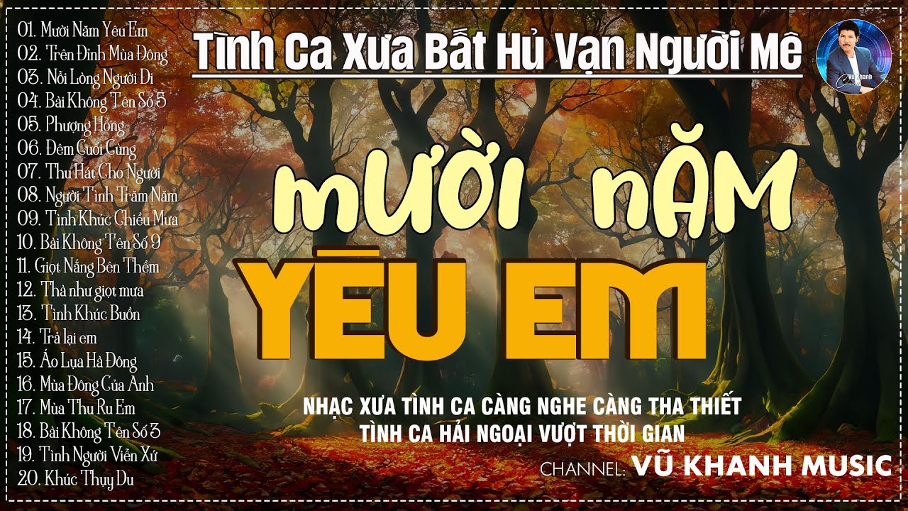 LK Mười Năm Yêu Em, Trên Đỉnh Mùa Đông- Vũ Khanh Chọn Lọc - Tình Ca Vũ Khanh | Tình Ca Hải Ngoại Hay