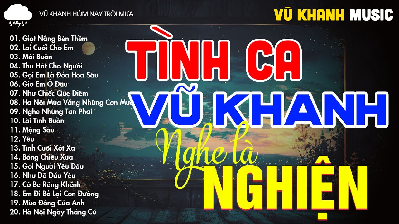 VŨ KHANH - NHẠC TÌNH CA BẤT HỦ - TUYỂN TẬP NHỮNG BẢN TÌNH CA ĐỂ ĐỜI