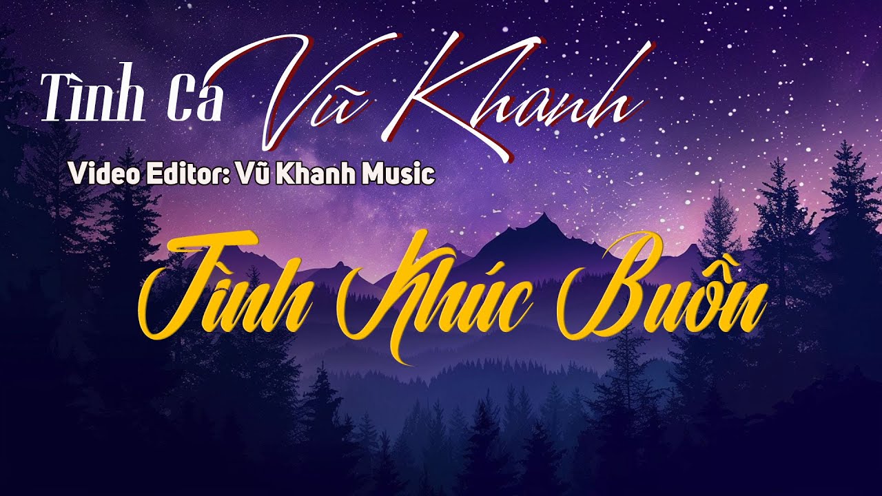 Vũ Khanh - LK TÌNH KHÚC BUỒN, TRÊN ĐỈNH MÙA ĐÔNG - 20 Bài Tình Ca Nhẹ Nhàng Đi Vào Lòng Người