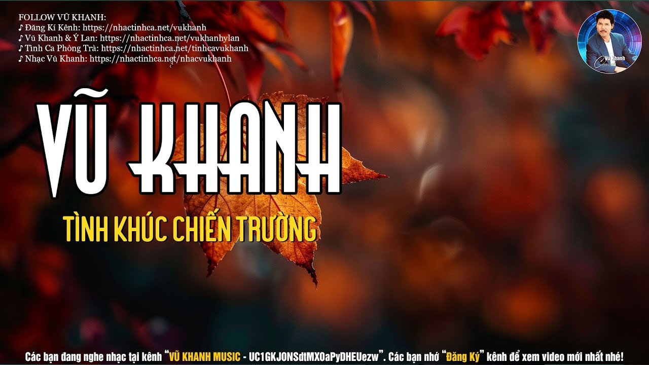 Tình Khúc Chiến Trường - Vũ Khanh | Tác Giả: Phạm Duy - Thơ Ngô Đình Vận